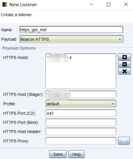 New Listener  Create a listener.  x  Name:  Payload  nttps_get_mst  aeacon HTTPS  Payload Options  HTTPS Hosts:  HTTPS Host (Stager): F  Profile:  HTTPS port (C2):  HTTPS port (Bind):  HTTPS Host Header:  HTTPS proxy:  default 